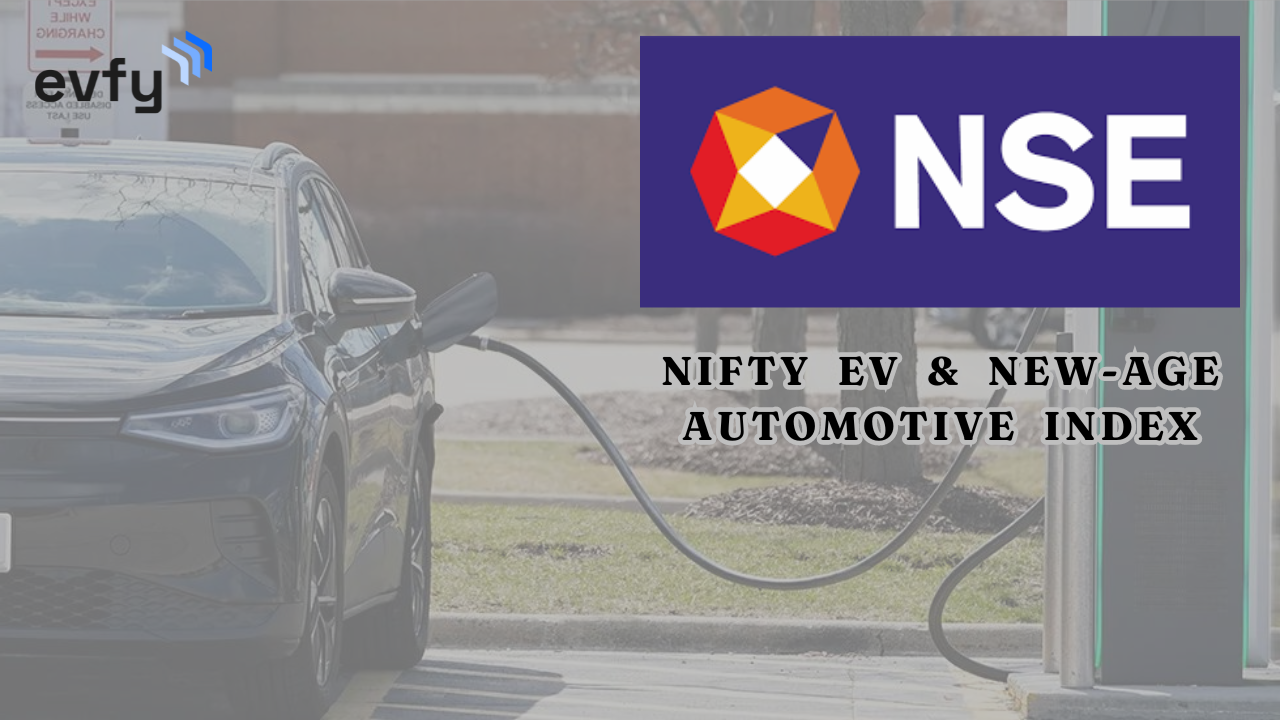 Introducing India's First Electric Vehicle (EV) Index: The Nifty EV & New Age Automotive Index